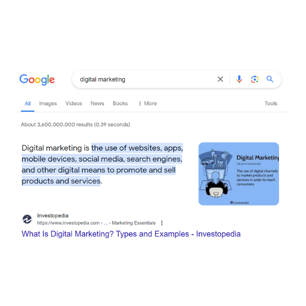 A featured snippet example. This showcases the search result being 'digital marketing' with a short but highlighted response that Google has given, taken from a website which you can visit to view their fully page by clicking on their link. 